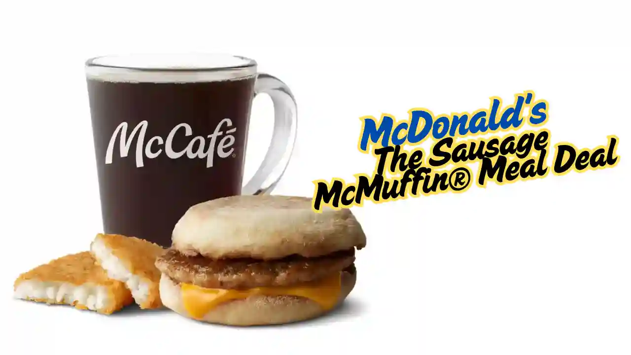 The Sausage McMuffin® Meal Deal